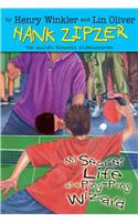 The My Secret Life as a Ping-Pong Wizard #9: (09 Hank Zipzer; The World's Greatest Underachiever (Grosset Hardcover))