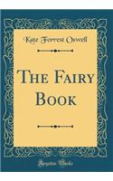 The Fairy Book (Classic Reprint)