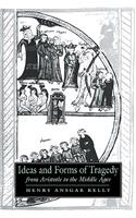 Ideas and Forms of Tragedy from Aristotle to the Middle Ages