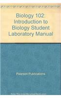 Biology 102: Introduction to Biology Student Laboratory Manual