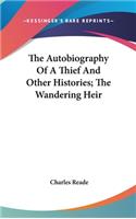 The Autobiography Of A Thief And Other Histories; The Wandering Heir
