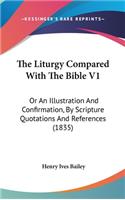 The Liturgy Compared With The Bible V1