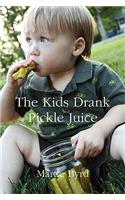 Kids Drank Pickle Juice
