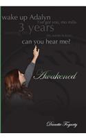 Awakened