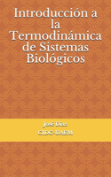 Introducción a la Termodinámica de Sistemas Biológicos