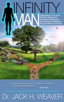 Infinity Man. Observations of Life by an Old Soul