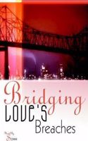Bridging Love's Breaches
