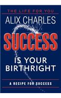 Success Is Your Birthright