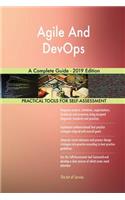 Agile And DevOps A Complete Guide - 2019 Edition