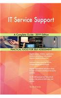 IT Service Support A Complete Guide - 2019 Edition