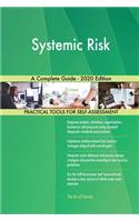 Systemic Risk A Complete Guide - 2020 Edition