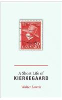 A Short Life of Kierkegaard