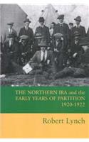 Northern IRA and the Early Years of Partition 1920-1922