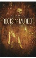 Roots of Murder