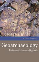 Geoarchaeology: The Human-Environmental Approach