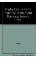 Rigby Focus Early Fluency: Leveled Reader Bookroom Package Nonfiction (Levels I-N) from a Tree