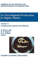 In Vitro Haploid Production in Higher Plants
