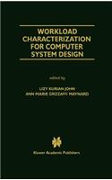 Workload Characterization for Computer System Design