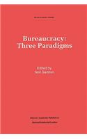 Bureaucracy: Three Paradigms