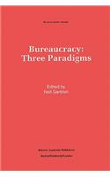Bureaucracy: Three Paradigms