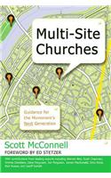 Multi-Site Churches: Guidance for the Movement's Next Generation