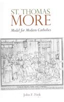 St. Thomas More: Model for Modern Catholics