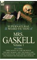 Collected Supernatural and Weird Fiction of Mrs. Gaskell-Volume 1