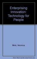 Enterprising Innovation: Technology for People