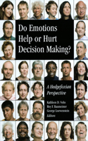 Do Emotions Help or Hurt Decisionmaking?