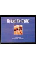 Through the Cracks