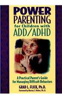 Power Parenting for Children with ADD/ADHD