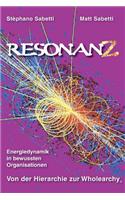 Resonanz-Energiedynamik in Bewussten Organisationen Von Der Hierarchie Zur Wholearchy(r)