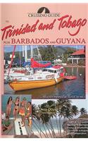 Cruising Guide to Trinidad and Tobago: Plus Barbados and Guyana