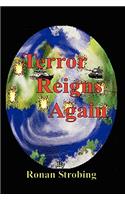 Terror Reigns Again