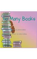 So Many Books