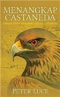 Menangkap Castaneda: Sebuah Upaya Memehami Carlos Castaneda