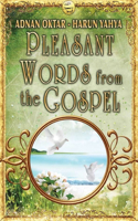 Pleasant Words From the Gospel - B/W edition