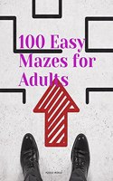 100 Easy Mazes for Adults