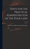 Hints for the Practical Administration of the Poor Laws; no. 239