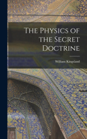 Physics of the Secret Doctrine