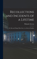 Recollections and Incidents of a Lifetime