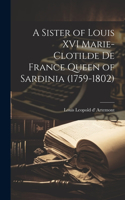 Sister of Louis XVI Marie-Clotilde de France Queen of Sardinia (1759-1802)