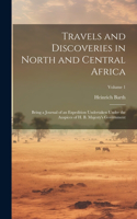 Travels and Discoveries in North and Central Africa