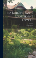 Les Jardins Dans L'ancienne Égypte