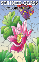 Stained Glass Coloring Book: Flower and Butterfly Designs, Stress Relieving Designs for Adults Relaxation, Stain Glass Patterns