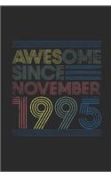 Awesome Since November 1995: Dotted Bullet Journal (6 X 9 -120 Pages) for Birthday Gift Idea