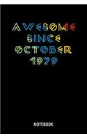 Awesome Since October 1979 Notebook: 6x9 Blank Notebook Or Couple Book - Birthday Journal Or Romantic Diary for Men and Women