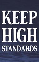 Keep High Standards