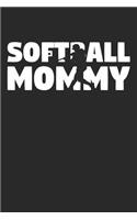 Mom Softball Notebook - Softball Mommy - Softball Training Journal - Gift for Softball Player - Softball Diary