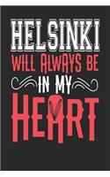 Helsinki Will Always Be In My Heart: Helsinki Notebook Helsinki Vacation Journal Handlettering Diary I Logbook 110 Blank Paper Pages Helsinki Notizbuch 6 x 9